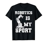 Robotics Is My Sport Roboter Programmierer T-Shirt