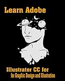 Paperback - Learn Adobe Illustrator CC for Graphic Design and Illustration
