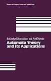 Automata Theory and its Applications (Progress in Computer Science and Applied Logic, 21, Band 21)