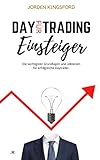 Daytrading für Einsteiger: Die wichtigsten Grundlagen und Lektionen für erfolgreiche Daytrader.