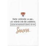 JUNIWORDS Poster, Sieht vielleicht so aus, als würde ich dir zuhören. Doch in Wahrheit denke ich an Sauna (1001449), 20 x 30