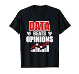 Data Scientist Meinung Data Science Mining Analyst T-Shirt