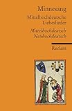 Minnesang: Mittelhochdeutsche Liebeslieder. Eine Auswahl Mittelhochdeutsch/Neuhochdeutsch (Reclams Universal-Bibliothek)