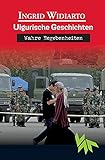 Uigurische Geschichten: Wahre Begebenheiten