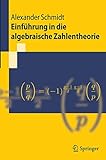 Einführung in die algebraische Zahlentheorie (Springer-Lehrbuch)