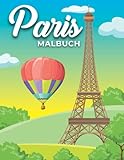 Paris Malbuch: Paris Ausmalbilder für kinder und Erwachsene, Jungen und Mädchen