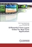 Differential Time Lapse Video for Real Time Application