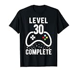 Herren Geburtstag Männer 30 Jahre Shirt Gamer Level 30 Complete T-Shirt