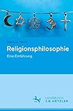 Religionsphilosophie: Eine Einführung