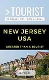 GREATER THAN A TOURIST- NEW JERSEY USA: 50 Travel Tips from a Local (Greater Than a Tourist United States Book 32) (English Edition)
