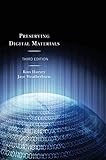 Preserving Digital Materials, Third Edition