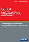SGB XI - Soziale Pflegeversicherung mit eingearbeitetem PSG II, PrävG und HPG: Gesetzestext mit gekennzeichneten Änderungen, Überblick und Stellungnahmen