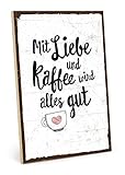 TypeStoff Holzschild mit Spruch – Liebe und Kaffee – im Vintage-Look mit Zitat als Geschenk und Dekoration zum Thema Trost und Hoffnung (Größe: 19,5 x 28,2 cm)