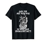 Geh mir aus dem Weg du unnötiger Sozialkontakt Wikinger T-Shirt