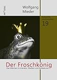 Der Froschkönig: Das Märchen in Literatur, Medien und Karikaturen (Kulturelle Motivstudien)