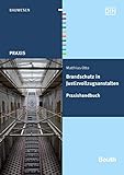 Brandschutz in Justizvollzugsanstalten: Praxishandbuch (Beuth Praxis)