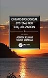 Chemo-Biological Systems for CO2 Utilization (English Edition)