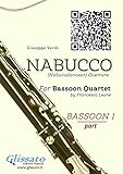Bassoon 1: 'Nabucco' overture for Bassoon Quartet: Nabucodonosor (Nabucco (overture) - Bassoon Quartet) (English Edition)