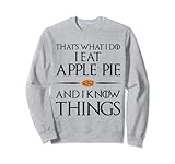 Das ist was ich esse und weiß Dinge - Apple Pie Sweatshirt