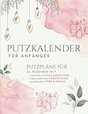 Frühjahrsputz | Putzplan für Anfänger und Einsteiger | Haushaltshilfe für 53 Wochen: Putzkalender mit Checklisten und Tipps für den ganzen Haushalt | Jahresplaner in A4 F