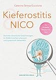 Kieferostitis & NICO: Stumme chronische Entzündungen im Kieferknochen erkennen und systemisch behandeln