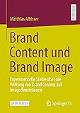 Brand Content und Brand Image: Experimentelle Studie über die Wirkung von Brand Content auf Imagedimensionen