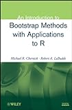 An Introduction to Bootstrap Methods with Applications to R (English Edition)