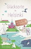 Glücksorte in Helsinki: Fahr hin & werd glück