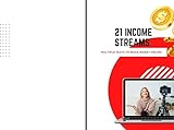 21 INCOME STREAMS Multiple Ways to Make Money Online (English Edition)
