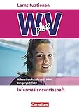 Wirtschaft für Fachoberschulen und Höhere Berufsfachschulen - Informationswirtschaft - Berufsfachschule (FHR) Nordrhein-Westfalen Neubearbeitung - Band 2: Arbeitsbuch