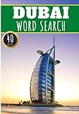 Dubai Word Search: 40 Fun Puzzles With Words Scramble for Adults, Kids and Seniors | More Than 300 Words On Dubai and United Arab Emirates Cities, ... History Terms and Heritage Vocabulary.