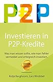 Investieren in P2P Kredite: Was man wissen sollte, wie man Fehler vermeidet und erfolgreich investiert