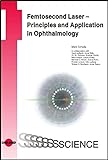 Femtosecond Laser - Principles and Application in Ophthalmology (UNI-MED Science) (English Edition)