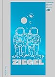 ZIEGEL #17: Hamburger Jahrbuch für Literatur 2021 (ZIEGEL: Hamburger Jahrbuch für Literatur)