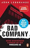 Bad Company: Meine denkwürdige Karriere bei der Wirecard AG