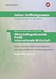 Holzer Stofftelegramme Wirtschaftsgymnasium. Aufgabenband. Baden-Württemberg: Profil Internationale Wirtschaft