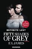 Befreite Lust (Fifty Shades of Grey, Band 3)