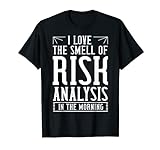 Ich liebe den Geruch der Risikoanalyse am Morgen Analyst T-Shirt