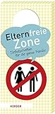 Elternfreie Zone: Türbotschaften für die ganze Familie