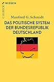 Das politische System der Bundesrepublik Deutschland (Beck'sche Reihe 2371)