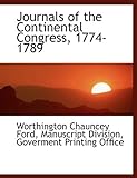 Ford, W: Journals of the Continental Congress, 1774-1789