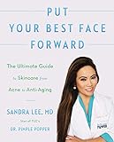 Put Your Best Face Forward: The Ultimate Guide to Skincare from Acne to Anti-Aging (English Edition)