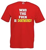 München Ultras T-Shirt Who The Fuck is Dortmund?
