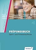 Fachqualifikation für Veranstaltungskaufleute: Prüfungsbuch Sport- und Fitnesskaufleute: Schülerband: Schulbuch (Fachqualifikationen für die neuen Dienstleistungsberufe)