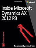Inside Microsoft Dynamics AX 2012 R3 by The Microsoft Dynamics AX Team(2014-08-24)