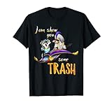 I Can Show You Some Trash - Trash Panda Liebhaber - Waschbär Geschenk T-Shirt