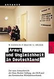 Armut und Ungleichheit in Deutschland. Der neue Armutsberichts der Hans-Böckler-Stiftung, des DGB und des Paritätischen Wohlfahrtsverbandes