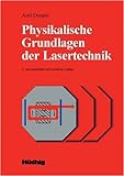 Physikalische Grundlagen der Lasertechnik