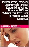 Article Debunking Yahoo Finance: 5 Cities Where the Rich Live a Middle-Class Lifestyle (English Edition)