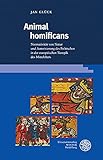 Animal homificans: Normativität von Natur und Autorisierung des Politischen in der europäischen Tierepik des Mittelalters